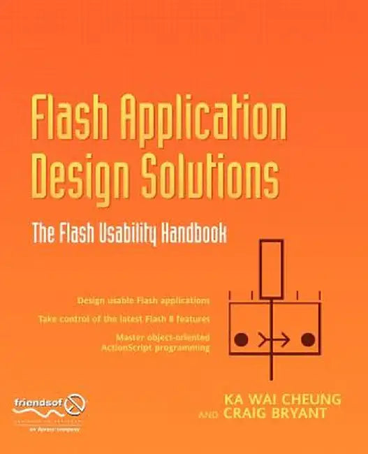 Flash Application Design Solutions: The Flash Usability Handbook by Nick Cheung
