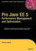 Pro Java EE 5 Performance Management and Optimization by Steven Haines