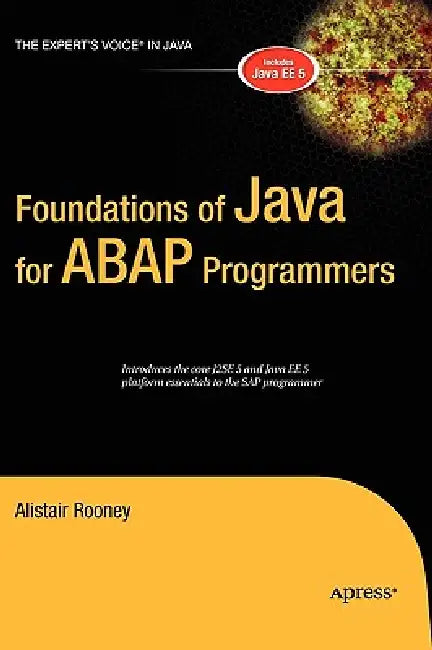 Foundations of Java for ABAP Programmers by Alistair Rooney
