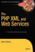 Pro PHP XML and Web Services by Robert Richards
