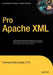 Pro Apache XML by Poornachandra Sarang