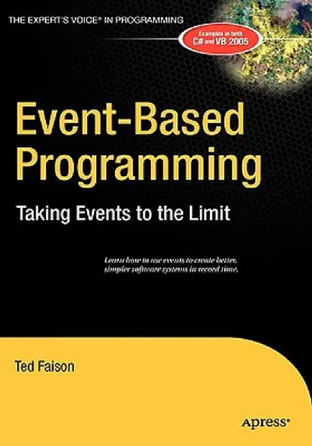 Event-Based Programming: Taking Events to the Limit by Ted Faison