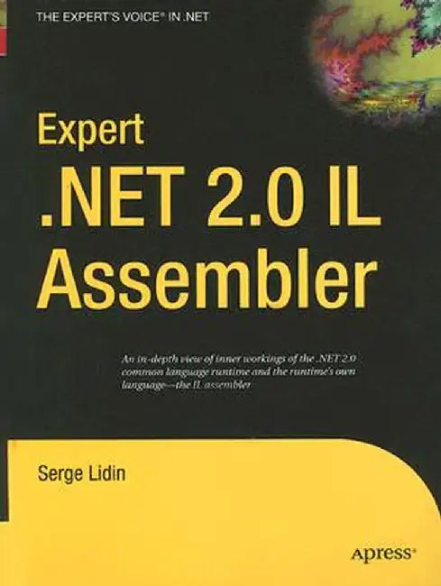 Expert .Net 2.0 Il Assembler by Serge Lidin