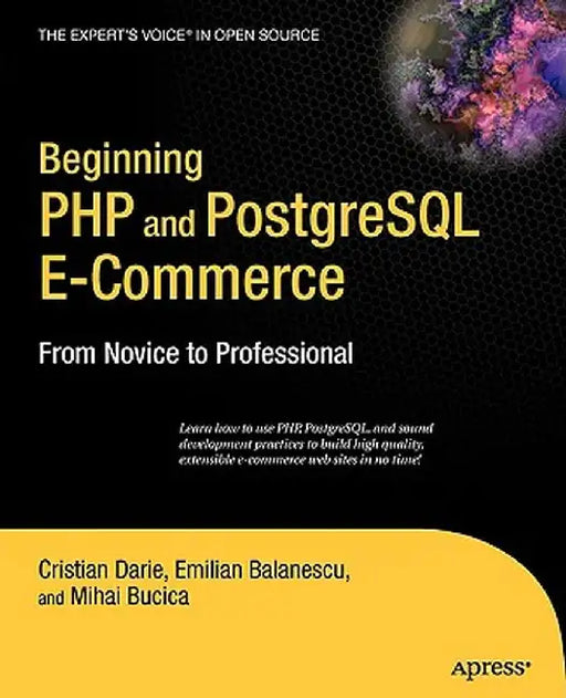 Beginning PHP and PostgreSQL E-Commerce: From Novice to Professional by Cristian Darie