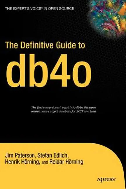 The Definitive Guide to Db4o by Jim Paterson