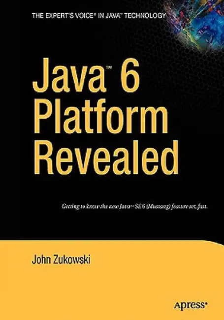 Java 6 Revealed by John Zukowski