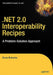 .Net 2.0 Interoperability Recipes: A Problem-Solution Approach by Bruce Bukovics