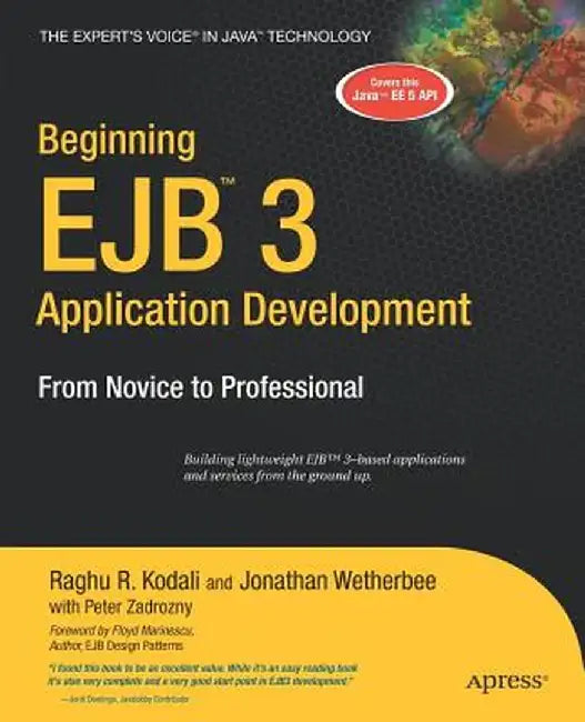 Beginning EJB 3 Application Development: From Novice to Professional by Raghu Kodali