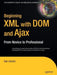 Beginning XML with Dom and Ajax: From Novice to Professional by Sas Jacobs