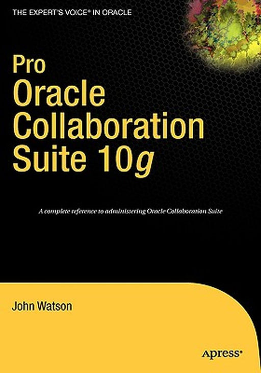 Pro Oracle Collaboration Suite 10g by John Watson