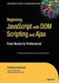 Beginning JavaScript with Dom Scripting and Ajax: From Novice to Professional by Christian Heilmann