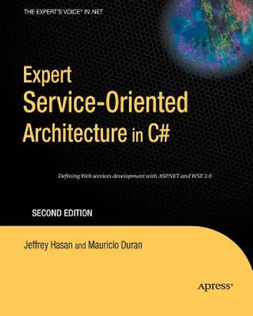 Expert Service-Oriented Architecture in C# 2005 by Mauricio Duran