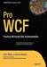Pro WCF: Practical Microsoft SOA Implementation by Amit Bahree