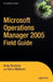 Microsoft Operations Manager 2005 Field Guide by Andy Dominey