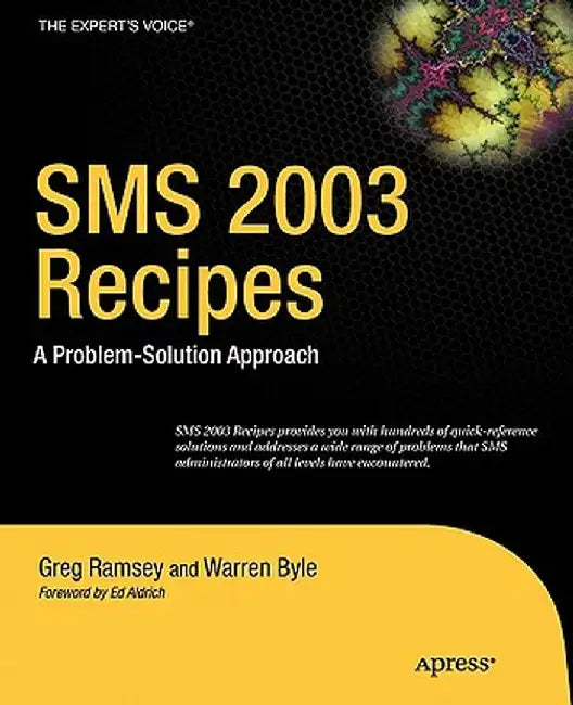 SMS 2003 Recipes: A Problem-Solution Approach by Greg Ramsey
