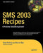 SMS 2003 Recipes: A Problem-Solution Approach by Greg Ramsey