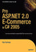 Pro ASP.Net 2.0 E-Commerce in C# 2005 by Paul Sarknas