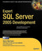 Expert SQL Server 2005 Development by Adam Machanic