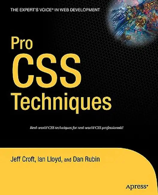 Pro CSS Techniques by Dan Rubin