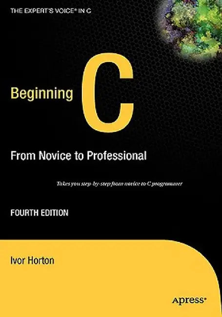 Beginning C: From Novice to Professional by Ivor Horton