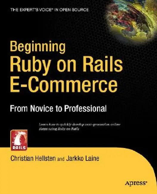 Beginning Ruby on Rails E-Commerce: From Novice to Professional by Jarkko Laine