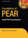 Foundations of PEAR: Rapid PHP Development by Allan Kent