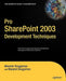 Pro SharePoint 2003 Development Techniques by Margriet Bruggeman