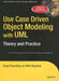 Use Case Driven Object Modeling with Umltheory and Practice: Theory and Practice by Don Rosenberg