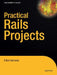 Practical Rails Projects by Eldon Alameda