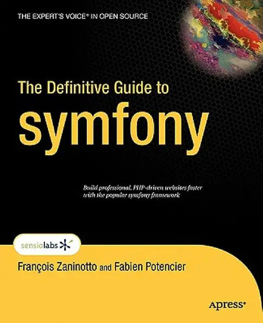 The Definitive Guide to Symfony by Francois Zaninotto