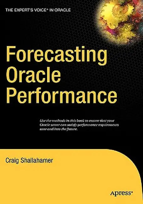 Forecasting Oracle Performance by Craig Shallahamer