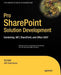 Pro SharePoint Solution Development: Combining .NET, SharePoint, and Office 2007 by Ed Hild
