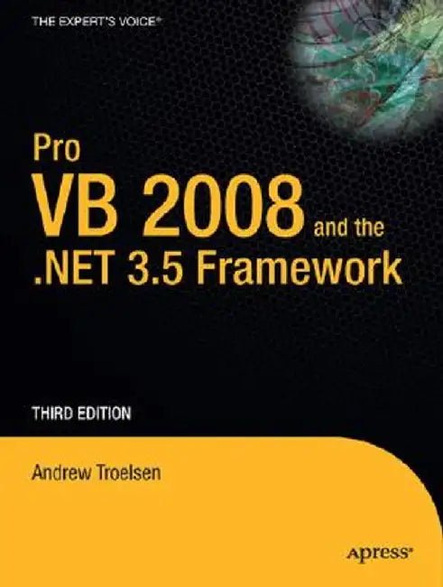 Pro VB 2008 and the .Net 3.5 Platform by Andrew Troelsen