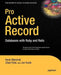 Pro Active Record: Databases with Ruby and Rails by Chad Pytel
