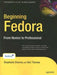 Beginning Fedora: From Novice to Professional [With CDROM] by Keir Thomas