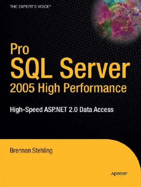 Pro ASP.Net for SQL Server: High Performance Data Access for Web Developers by Brennan Stehling