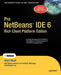 Pro NetBeans IDE 6 Rich Client Platform Edition by Adam Myatt