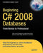 Beginning C# 2008 Databases: From Novice to Professional by Syed Fahad Gilani