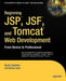 Beginning JSP, Jsf, and Tomcat Web Development: From Novice to Professional by Giulio Zambon