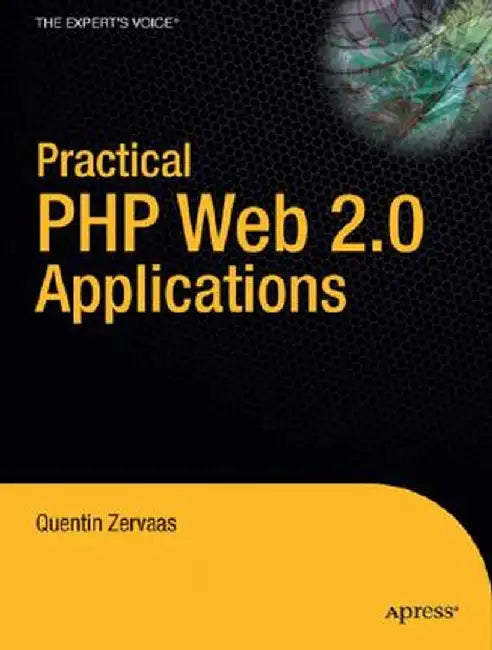 Practical Web 2.0 Applications with PHP by Quentin Zervaas