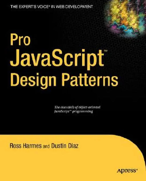 Pro JavaScript Design Patterns by Dustin Diaz