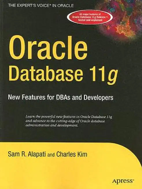 Oracle Database 11g: New Features for DBAs and Developers by Sam Alapati