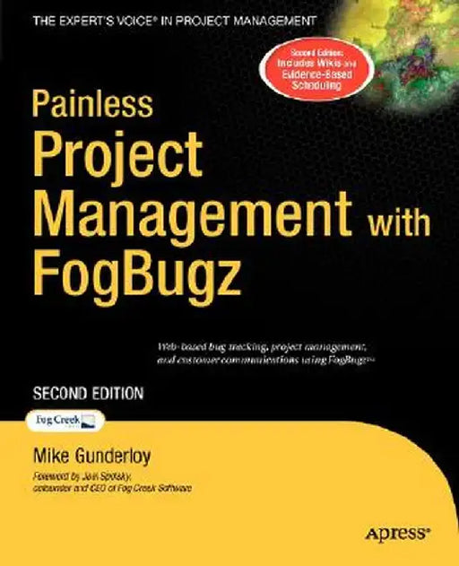 Painless Project Management with Fogbugz by Michael Gunderloy