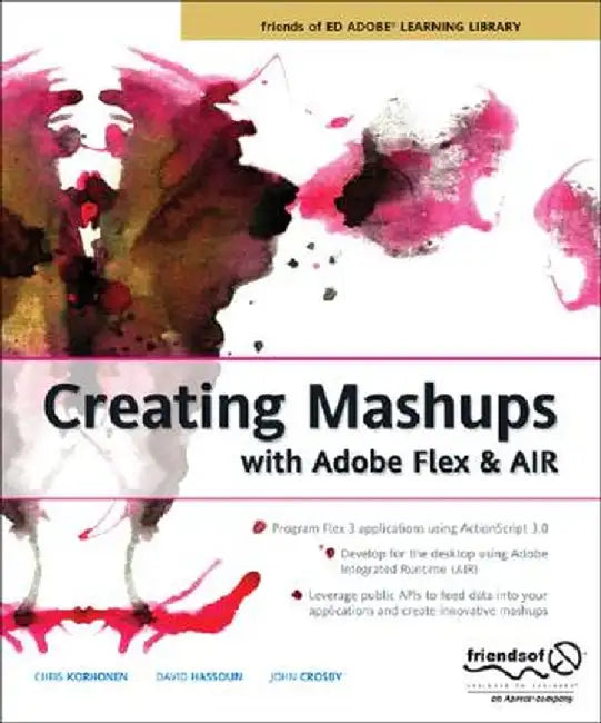 Creating Mashups with Adobe Flex and AIR by Chris Korhonen