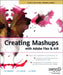 Creating Mashups with Adobe Flex and AIR by Chris Korhonen
