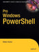 Pro Windows Powershell by Hristo Deshev