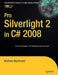 Pro Silverlight 2 in C# 2008 by Matthew MacDonald