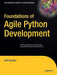 Foundations of Agile Python Development by Jeff Younker