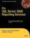 Pro SQL Server 2008 Reporting Services by Rodney Landrum