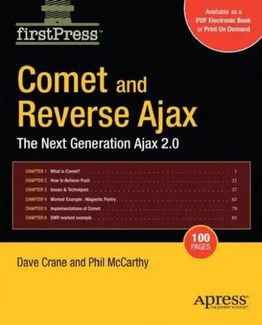 Comet and Reverse Ajax: The Next-Generation Ajax 2.0 by Dennis McCarthy, Chris Crane